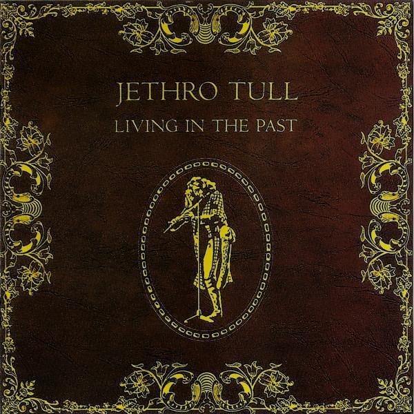 Jethro Tull - Living In The Past