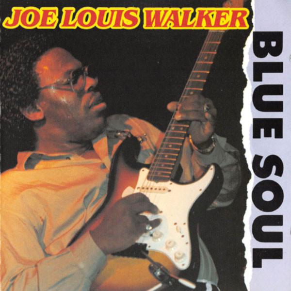 Joe Louis Walker - Blue Soul