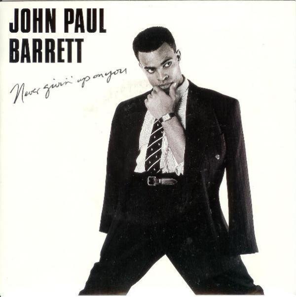 John Paul Barrett - Never Givin' Up On You