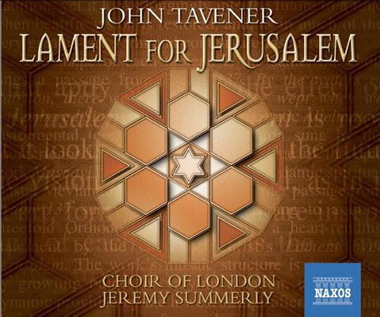 John Tavener, Jeremy Summerly, Choir Of London - Lament For Jerusalem