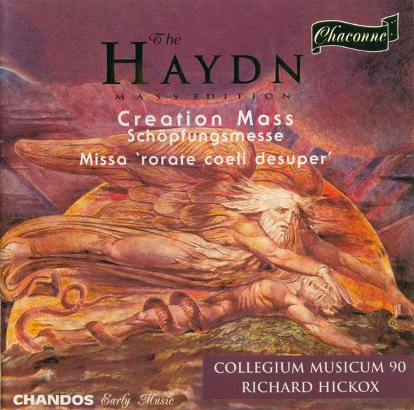 Joseph Haydn, Richard Hickox, Collegium Musicum 90 - Creation Mass = Schöpfungsmesse / Missa 'Rorate Coeli Desuper'