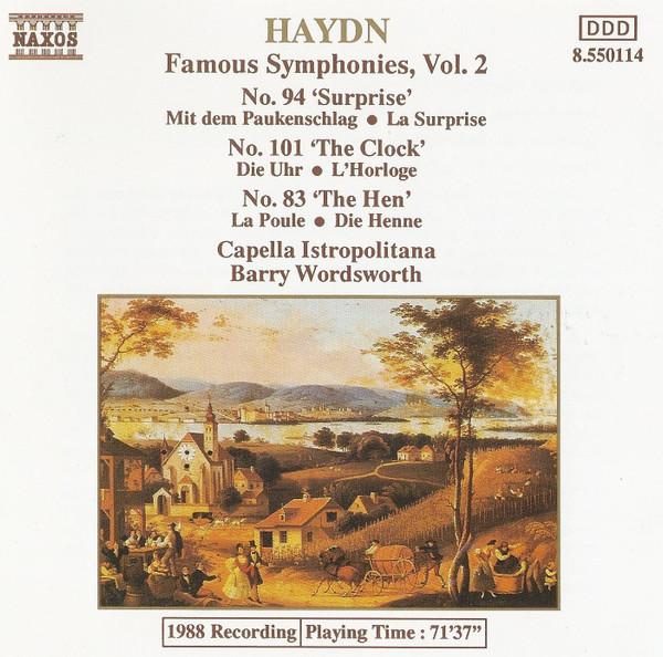 Joseph Haydn, Barry Wordsworth, Capella Istropolitana - Famous Symphonies, Vol 2: No. 94 'Surprise' • No. 101 'The Clock' • No. 83 'The Hen'