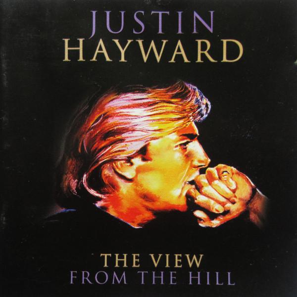 Justin Hayward - The View From The Hill