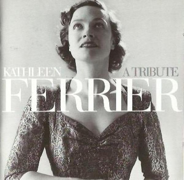 Kathleen Ferrier - A Tribute