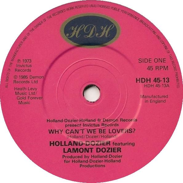 Lamont Dozier, Holland & Dozier - Why Can't We Be Lovers / If You Don't Want To Be In My Life