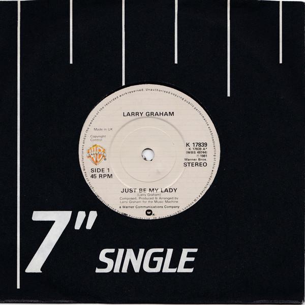 Larry Graham - Just Be My Lady