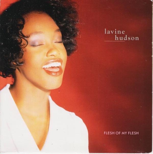 Lavine Hudson - Flesh Of My Flesh