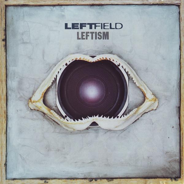 Leftfield - Leftism