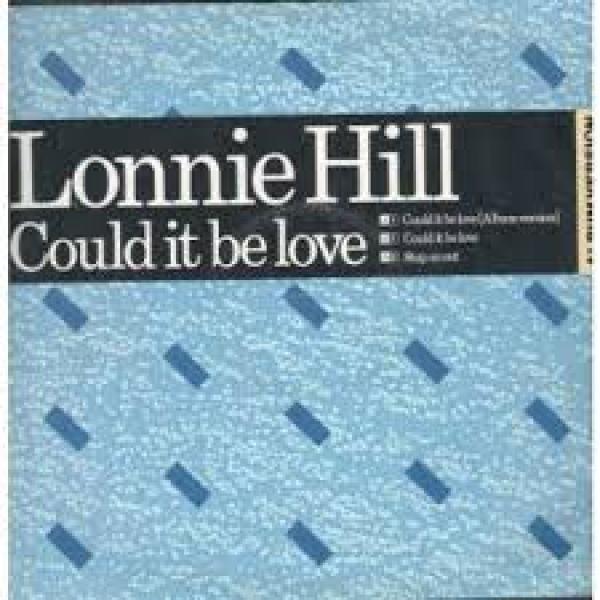 Lonnie Hill - Could It Be Love