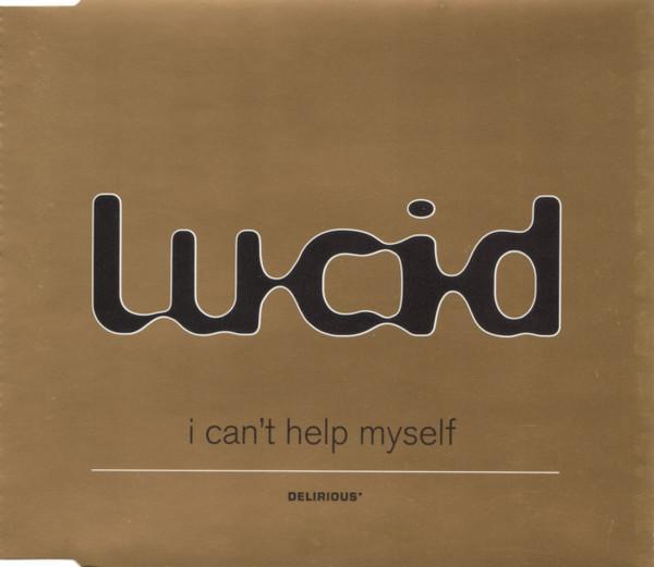 Lucid  - I Can't Help Myself