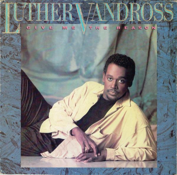 Luther Vandross - Give Me The Reason