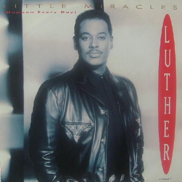 Luther Vandross - Little Miracles (Happen Every Day)