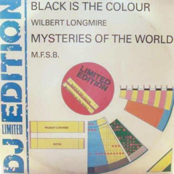 MFSB, Wilbert Longmire - Black Is The Colour / Mysteries Of The World