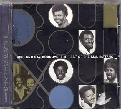 Manhattans - Kiss And Say Goodbye: The Best Of The Manhattans