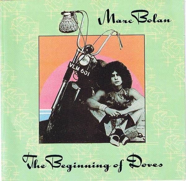 Marc Bolan - The Beginning Of Doves