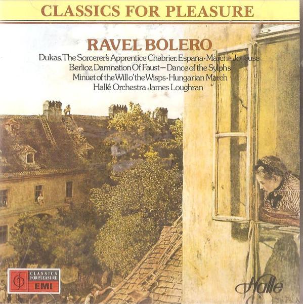 Maurice Ravel, Hallé Orchestra, James Loughran - Bolero & Works By Chabrier, Dukas, Berlioz