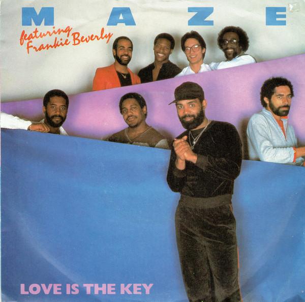 Maze Featuring Frankie Beverly - Love Is The Key