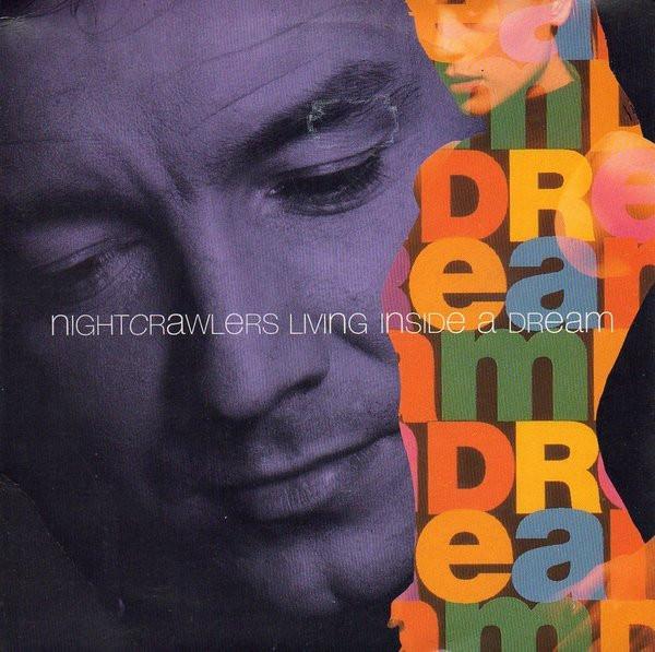 Nightcrawlers - Living Inside A Dream