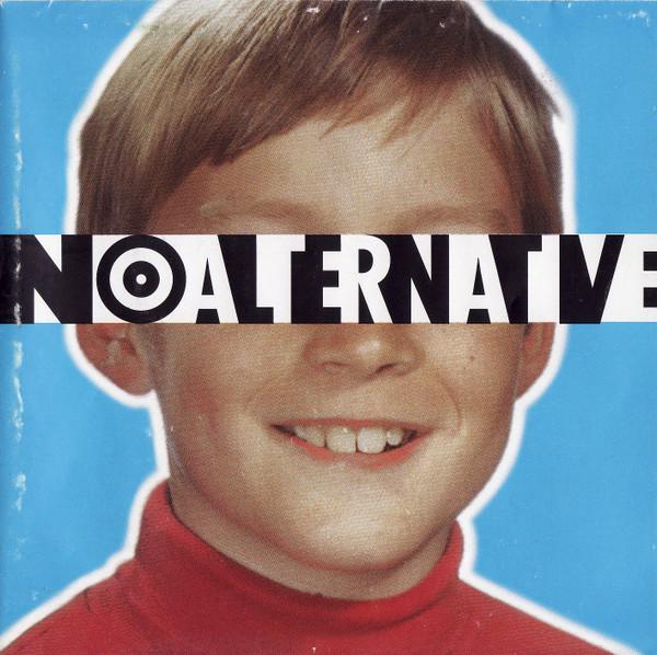  - No Alternative