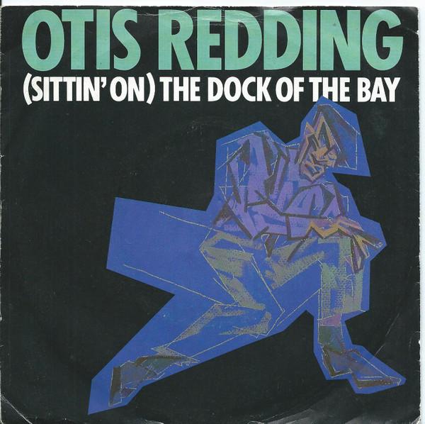 Otis Redding - (Sittin' On) The Dock Of The Bay / You Don't Miss Your Water