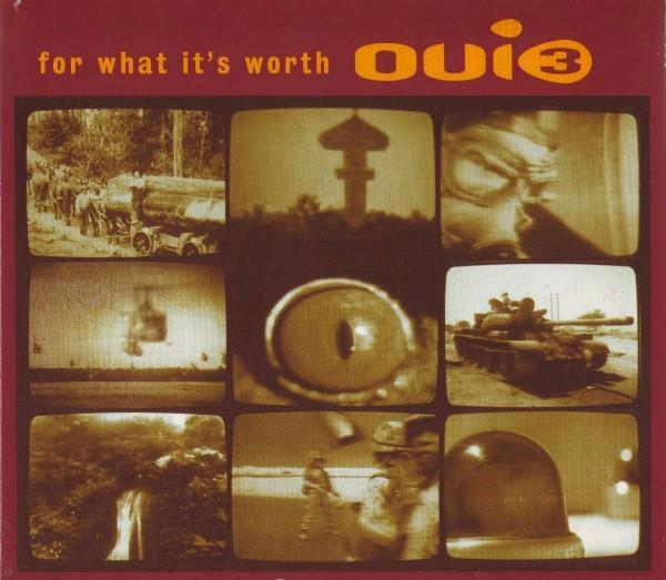 Oui 3 - For What It's Worth