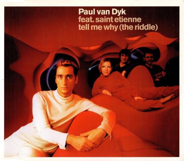 Paul van Dyk, Saint Etienne - Tell Me Why (The Riddle)