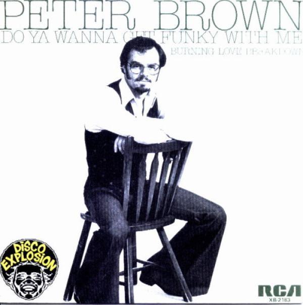 Peter Brown  - Do Ya Wanna Get Funky With Me