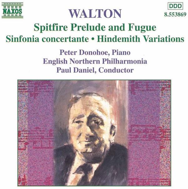 Peter Donohoe, Paul Daniel, Sir William Walton, English Northern Philharmonia - Spitfire Prelude And Fugue • Sinfonia Concertante • Hindemith Variations