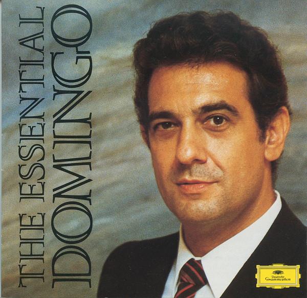 Placido Domingo - The Essential Domingo Popular Songs And Arias