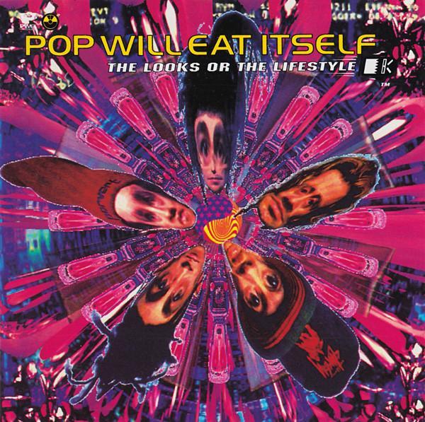 Pop Will Eat Itself - The Looks Or The Lifestyle?