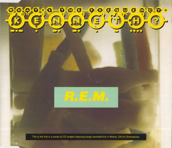 R.E.M. - What's The Frequency, Kenneth ?