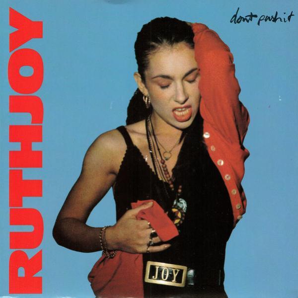 Ruth Joy - Don't Push It