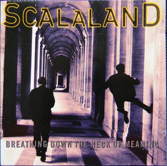 Scalaland - Breathing Down The Neck Of Meaning