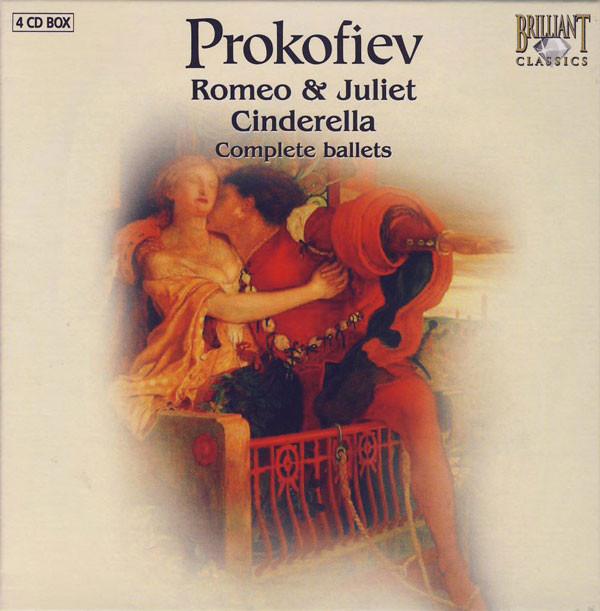 Sergei Prokofiev - Romeo & Juliet - Cinderella (Complete Ballets)