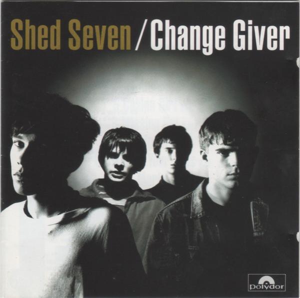 Shed Seven - Change Giver