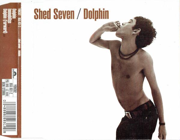 Shed Seven - Dolphin