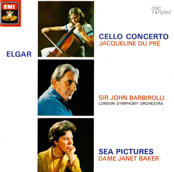 Sir Edward Elgar, The London Symphony Orchestra, Janet Baker, Sir John Barbirolli, Jacqueline Du Pré - Cello Concerto / Sea Pictures
