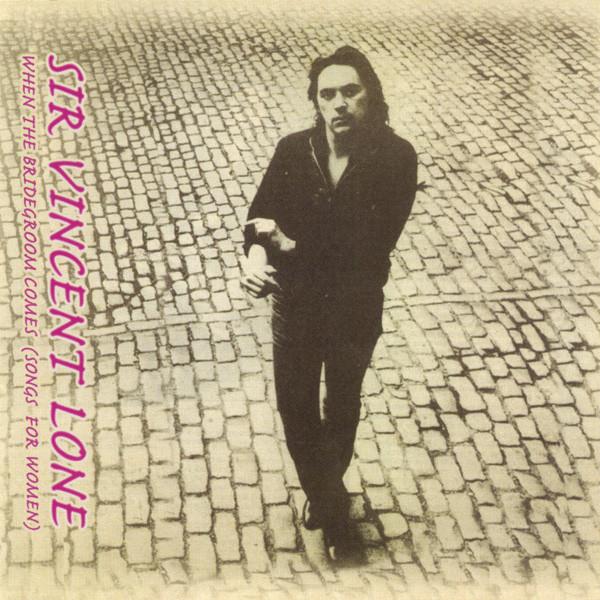 Sir Vincent Lone - When The Bridegroom Comes (Songs For Women)