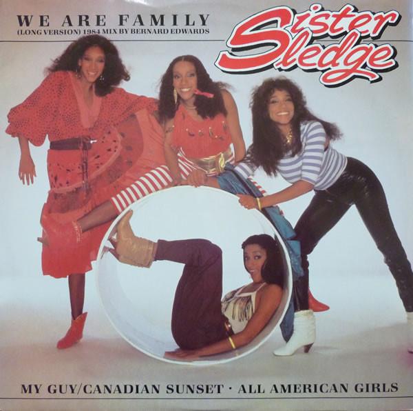 Sister Sledge - We Are Family (Long Version) (1984 Mix By Bernard Edwards)