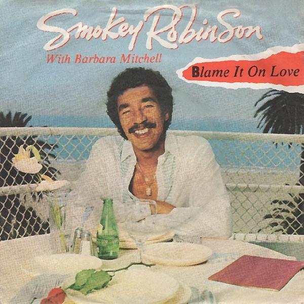 Smokey Robinson, Barbara Mitchell - Blame It On Love