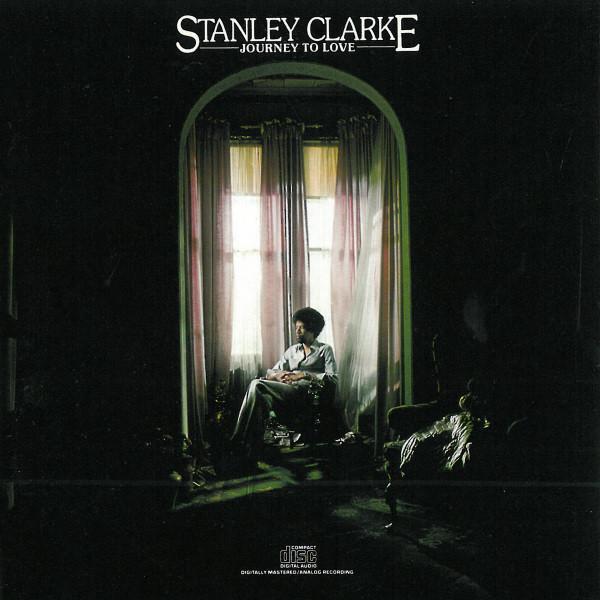 Stanley Clarke - Journey To Love