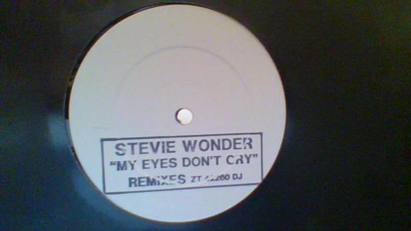 Stevie Wonder - My Eyes Don't Cry (Remixes)