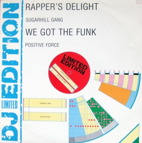 Sugarhill Gang, Positive Force - Rappers Delight / We Got The Funk