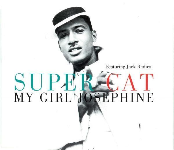 Super Cat , Jack Radics - My Girl Josephine