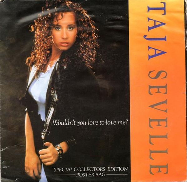 Taja Sevelle - Wouldn't You Love To Love Me?