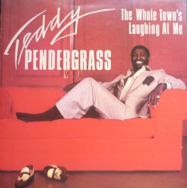 Teddy Pendergrass - The Whole Town's Laughing At Me