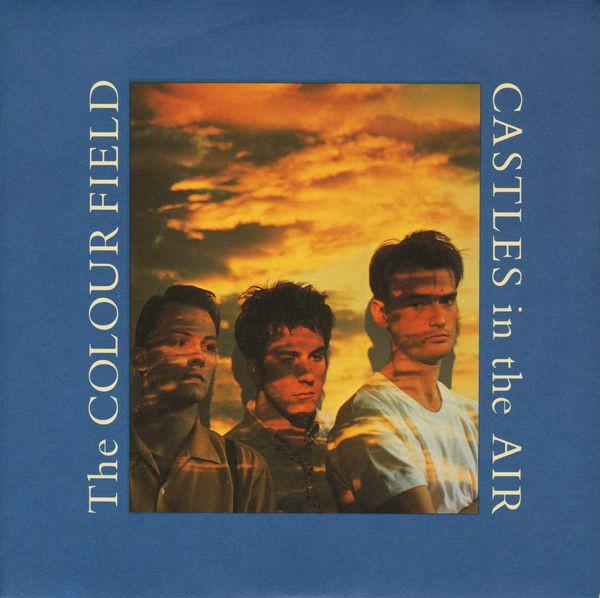 The Colourfield - Castles In The Air