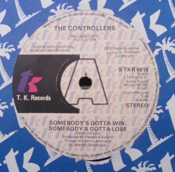 The Controllers (2) - Somebody's Gotta Win, Somebody's Gotta Lose / Feeling A Feeling