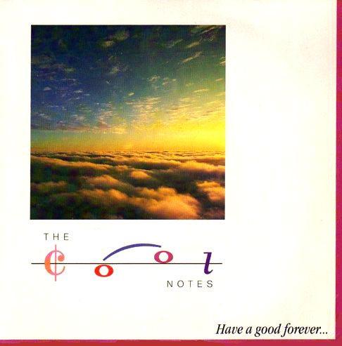 The Cool Notes - Have A Good Forever