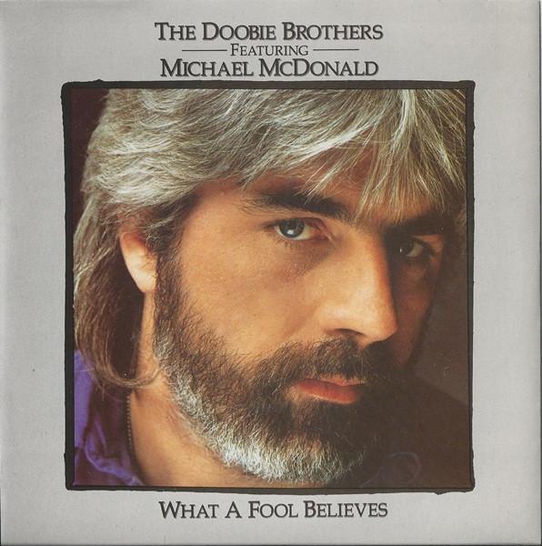 The Doobie Brothers, Michael McDonald - What A Fool Believes